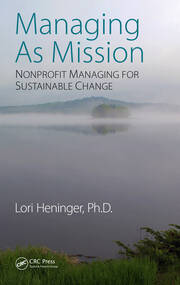 Managing As Mission: Nonprofit Managing for Sustainable Change book cover