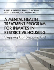 A Mental Health Treatment Program for Inmates in Restrictive Housing: Stepping Up, Stepping Out book cover