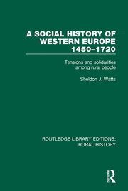 A Social History of Western Europe, 1450-1720: Tensions and Solidarities among Rural People book cover