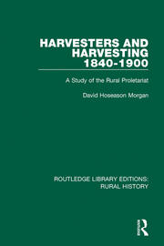 Harvesters and Harvesting 1840-1900: A Study of the Rural Proletariat book cover