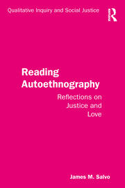 Reading Autoethnography: Reflections on Justice and Love book cover
