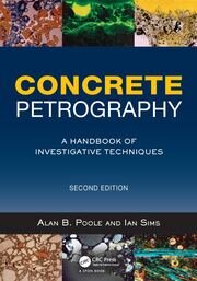 Concrete Petrography: A Handbook of Investigative Techniques, Second Edition book cover