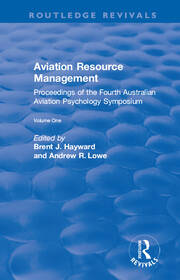 Aviation Resource Management: Proceedings of the Fourth Australian Aviation Psychology Symposium Volume 1 book cover
