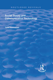 Social Theory and Communication Technology book cover