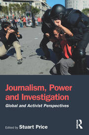 Journalism, Power and Investigation: Global and Activist Perspectives book cover