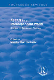 ASEAN in an Interdependent World: Studies in an Interdependent World book cover