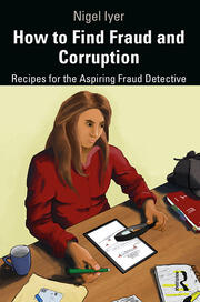 How to Find Fraud and Corruption: Recipes for the Aspiring Fraud Detective book cover