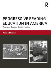 Progressive Reading Education in America: Teaching Toward Social Justice book cover