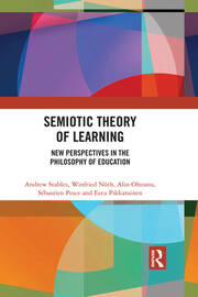 Semiotic Theory of Learning: New Perspectives in the Philosophy of Education book cover
