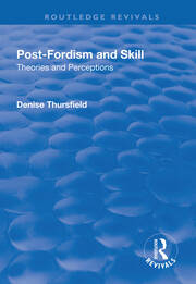 Post-Fordism and Skill: Theories and Perceptions book cover