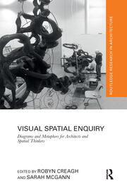 Visual Spatial Enquiry: Diagrams and Metaphors for Architects and Spatial Thinkers book cover