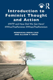 Introduction to Feminist Thought and Action: #WTF and How Did We Get Here? #WhosThatFeminist #WhatsThatFeminism book cover