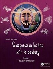 Composition for the 21st ½ century, Vol 2: Characters in Animation book cover