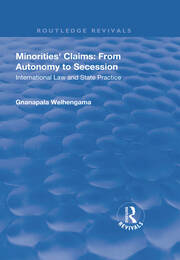 Minorities' Claims: From Autonomy to Secession: International Law and State Practice book cover