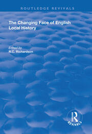 The Changing Face of English Local History book cover