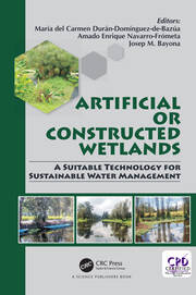 Artificial or Constructed Wetlands: A Suitable Technology for Sustainable Water Management book cover