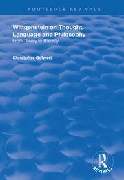 Wittgenstein on Thought, Language and Philosophy: From Theory to Therapy book cover