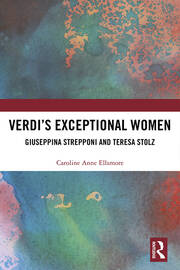 Verdi�s Exceptional Women: Giuseppina Strepponi and Teresa Stolz book cover