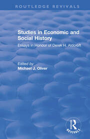 Studies in Economic and Social History: Essays Presented to Professor Derek Aldcroft book cover
