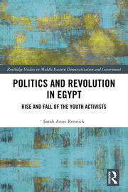 Politics and Revolution in Egypt: Rise and Fall of the Youth Activists book cover