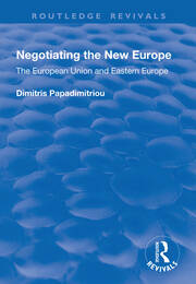 Negotiating the New Europe: The European Union and Eastern Europe book cover