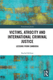 Victims, Atrocity and International Criminal Justice: Lessons from Cambodia book cover