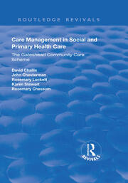Care Management in Social and Primary Health Care: The Gateshead Community Care Scheme book cover