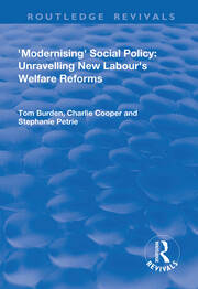 Modernising Social Policy: Unravelling New Labour's Welfare Reforms book cover