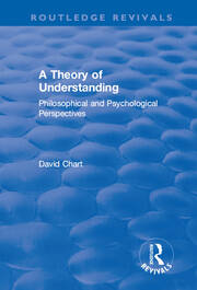 A Theory of Understanding: Philosophical and Psychological Perspectives book cover