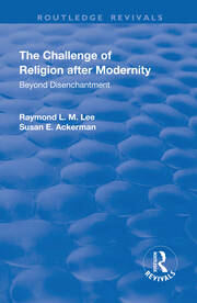 The Challenge of Religion after Modernity: Beyond Disenchantment book cover