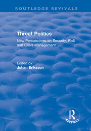 Threat Politics: New Perspectives on Security, Risk and Crisis Management book cover