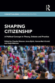 Shaping Citizenship: A Political Concept in Theory, Debate and Practice book cover