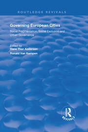 Governing European Cities: Social Fragmentation, Social Exclusion and Urban Governance: Social Fragmentation, Social Exclusion and Urban Governance book cover