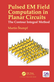 Pulsed EM Field Computation in Planar Circuits: The Contour Integral Method book cover