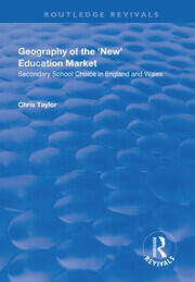 Geography of the 'New' Education Market: Secondary School Choice in England and Wales book cover