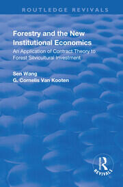 Forestry and the New Institutional Economics: An Application of Contract Theory to Forest Silvicultural Investment book cover
