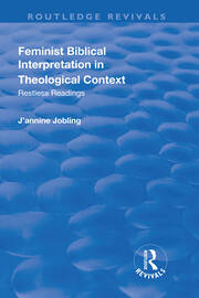 Feminist Biblical Interpretation in Theological Context: Restless Readings book cover