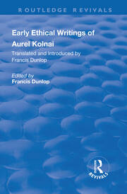 Early Ethical Writings of Aurel Kolnai book cover