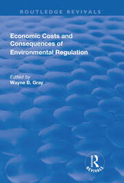 Economic Costs and Consequences of Environmental Regulation book cover