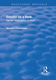 Gender as a Verb: Gender Segregation at Work book cover