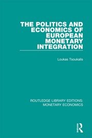 The Politics and Economics of European Monetary Integration book cover