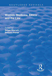 Women, Medicine, Ethics and the Law book cover