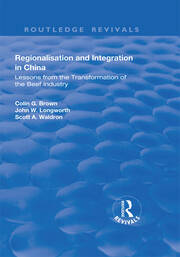 Regionalisation and Integration in China: Lessons from the Transformation of the Beef Industry book cover
