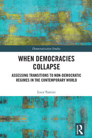 When Democracies Collapse: Assessing Transitions to Non-Democratic Regimes in the Contemporary World book cover