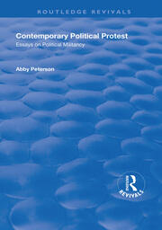 Contemporary Political Protest: Essays on Political Militancy book cover