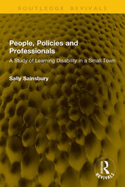 People, Policies and Professionals: A Study of Learning Disability in a Small Town book cover
