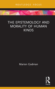 The Epistemology and Morality of Human Kinds book cover