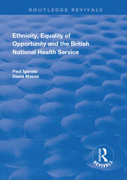 Ethnicity, Equality of Opportunity and the British National Health Service book cover