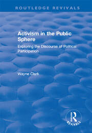 Activism in the Public Sphere: Exploring the Discourse of Political Participation book cover