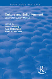 Culture and Enlightenment: Essays for György Markus book cover